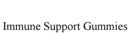 IMMUNE SUPPORT GUMMIES trademark