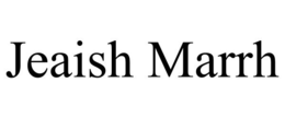 JEAISH MARRH trademark