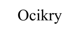 OCIKRY trademark