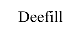 DEEFILL trademark