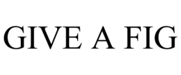 GIVE A FIG trademark