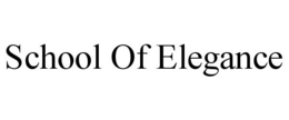 SCHOOL OF ELEGANCE trademark