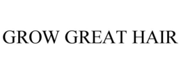 GROW GREAT HAIR trademark