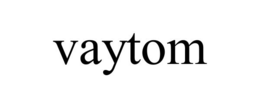 VAYTOM trademark