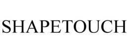 SHAPETOUCH trademark