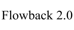 FLOWBACK 2.0 trademark