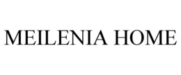 MEILENIA HOME trademark