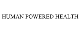 HUMAN POWERED HEALTH trademark