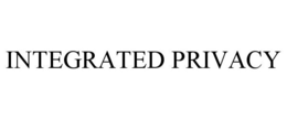 INTEGRATED PRIVACY trademark