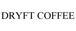 DRYFT COFFEE trademark