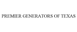 PREMIER GENERATORS OF TEXAS trademark