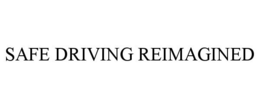 SAFE DRIVING REIMAGINED trademark