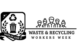 WASTE & RECYCLING WORKERS WEEK WEEK OF JUNE 17 trademark