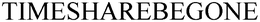 TIMESHAREBEGONE trademark