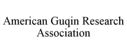 AMERICAN GUQIN RESEARCH ASSOCIATION trademark