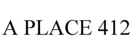 A PLACE 412 trademark