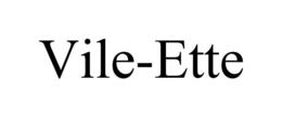 VILE-ETTE trademark