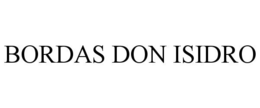 BORDAS DON ISIDRO trademark