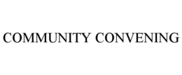 COMMUNITY CONVENING trademark