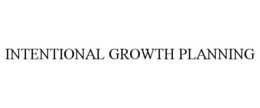 INTENTIONAL GROWTH PLANNING trademark