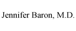 JENNIFER BARON, M.D. trademark