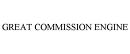 GREAT COMMISSION ENGINE trademark