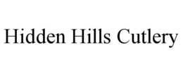 HIDDEN HILLS CUTLERY trademark
