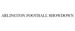 ARLINGTON FOOTBALL SHOWDOWN trademark