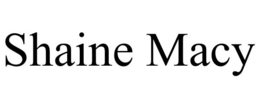SHAINE MACY trademark