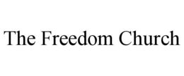 THE FREEDOM CHURCH trademark