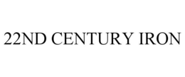 22ND CENTURY IRON trademark