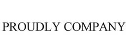 PROUDLY COMPANY trademark