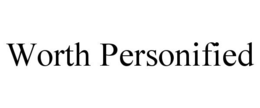 WORTH PERSONIFIED trademark