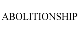 ABOLITIONSHIP trademark