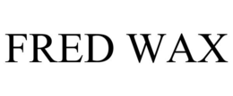 FRED WAX trademark