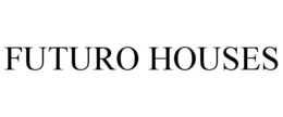 FUTURO HOUSES trademark