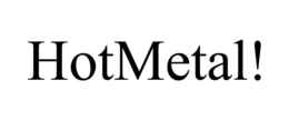 HOTMETAL! trademark
