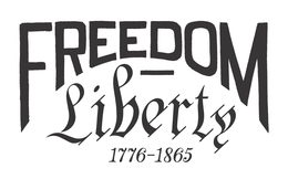 FREEDOM LIBERTY 1776-1865 trademark