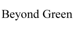 BEYOND GREEN trademark