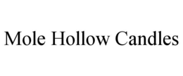 MOLE HOLLOW CANDLES trademark