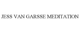 JESS VAN GARSSE MEDITATION trademark