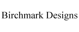 BIRCHMARK DESIGNS trademark
