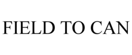 FIELD TO CAN trademark