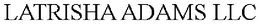 LATRISHA ADAMS LLC trademark