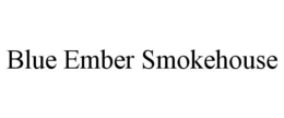 BLUE EMBER SMOKEHOUSE trademark
