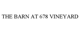 THE BARN AT 678 VINEYARD trademark