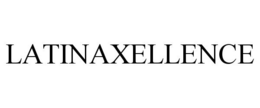 LATINAXELLENCE trademark