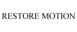 RESTORE MOTION trademark