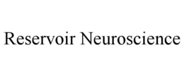 RESERVOIR NEUROSCIENCE trademark
