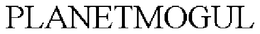 PLANETMOGUL trademark